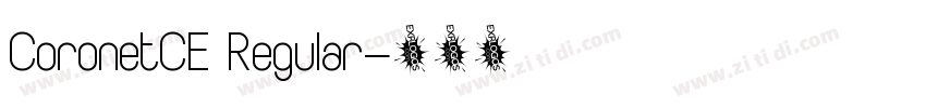 CoronetCE Regular字体转换